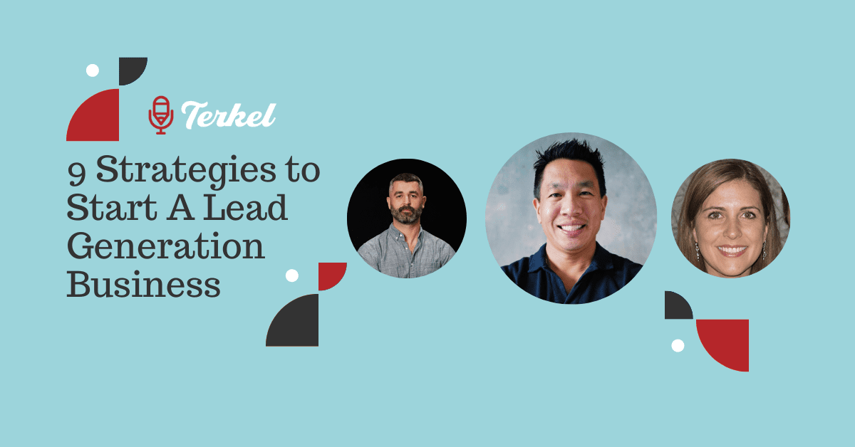 How To Start a Lead Generation Business: 9 Strategies