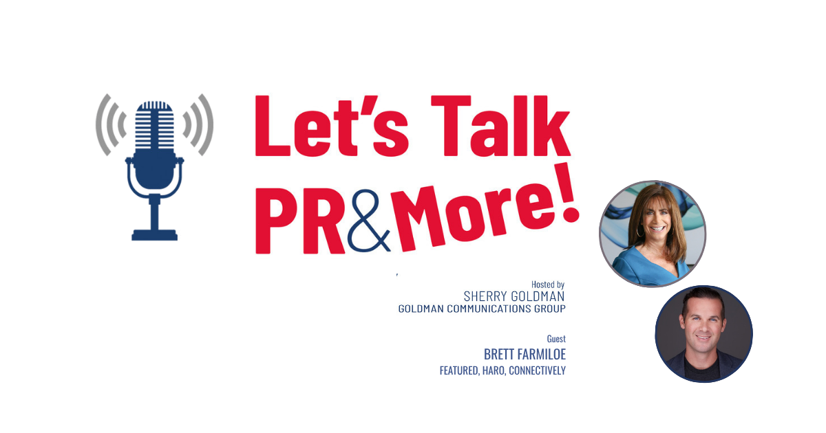 Let's Talk PR & More Podcast Episode with Brett Farmiloe, CEO of Featured